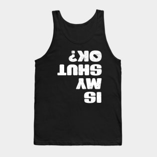 Is My Chute Ok?  Funny Skydiving Tank Top